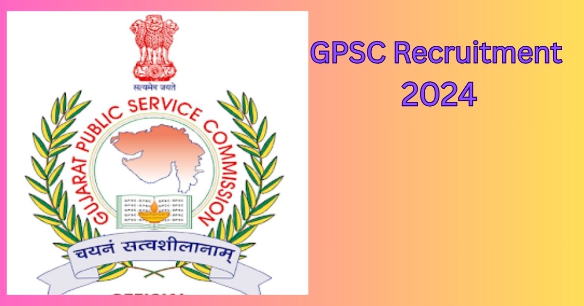 GPSC Recruitment 2024